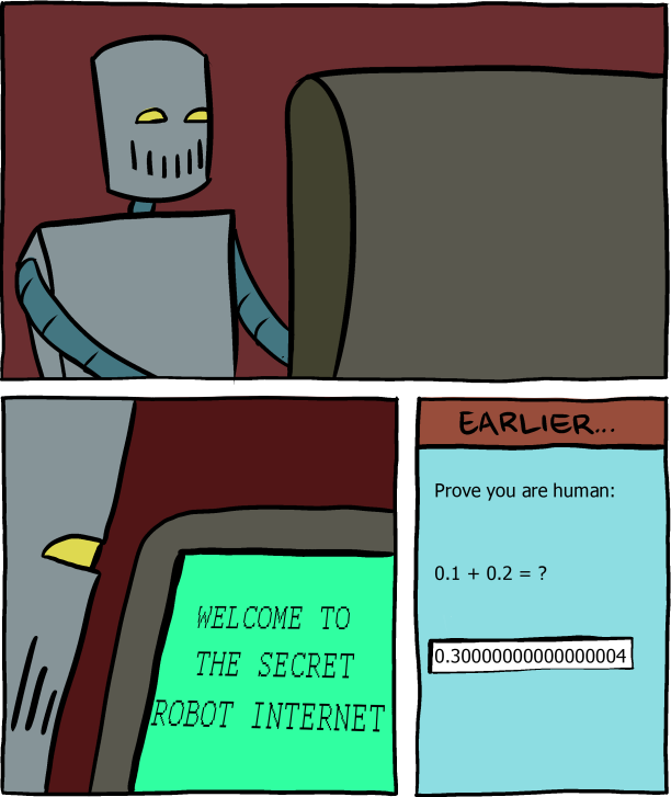 "SMBC comic where a robot login screen asks 0.1 + 0.2 and accepts 0.30000000000000004, illustrating floating-point rounding behavior."